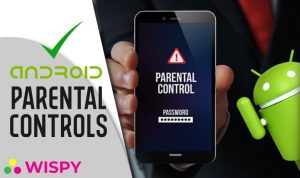 How To Enable Android Parental Controls | A Guide For Parents | TheWiSpy