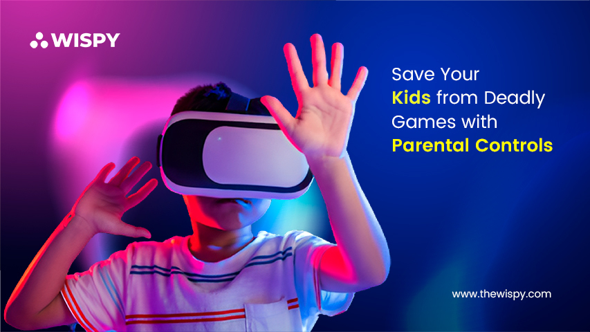 Save Your Kids from Deadly Games with Parental Controls